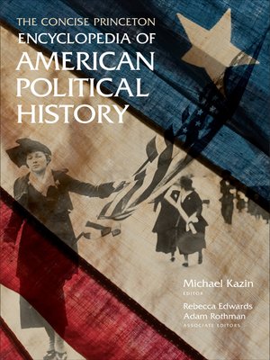 cover image of The Concise Princeton Encyclopedia of American Political History